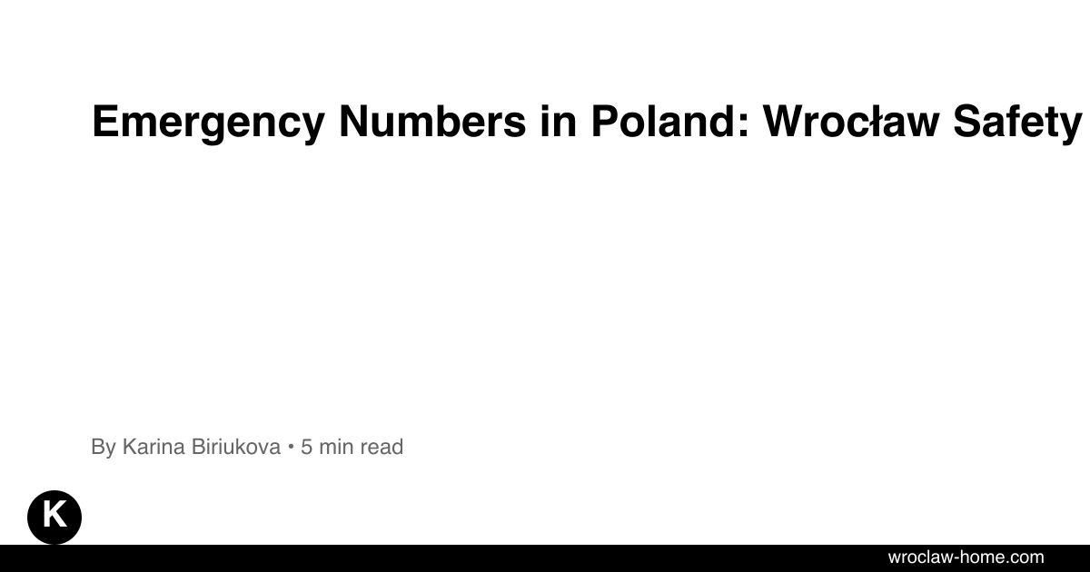Emergency Numbers in Poland: Wrocław Safety Guide 2026